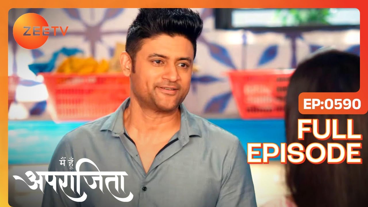 Akshay आया Coma से बाहर | Main Hoon Aparajita | Full Ep 590 | Zee TV | 25 Jun 2023