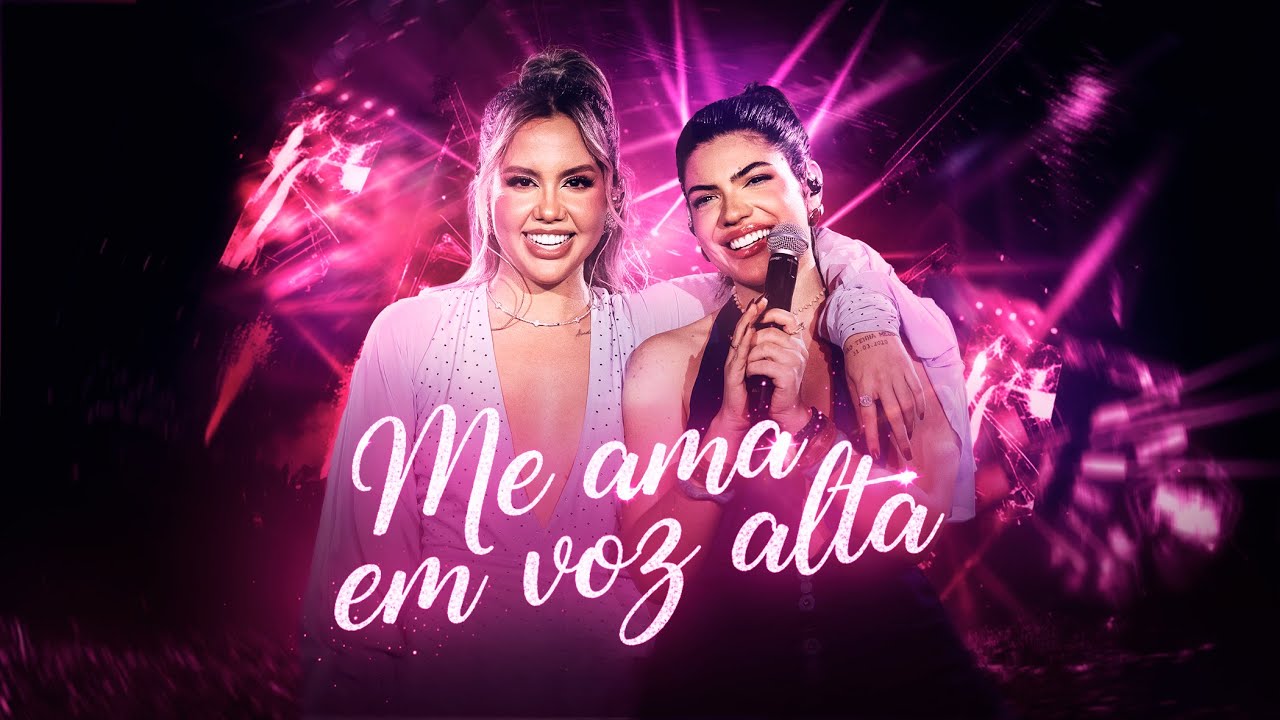 Mari & Rayane - Me Ama Em Voz Alta (DVD &Eacute; NA PEGADA DARMININA)