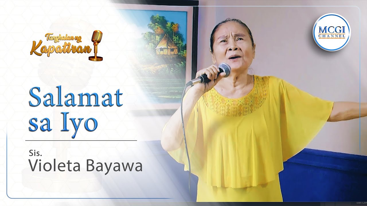 Salamat Sa Iyo | Tanghalan ng Kapatiran | Sis Violeta Bayawa | MCGI