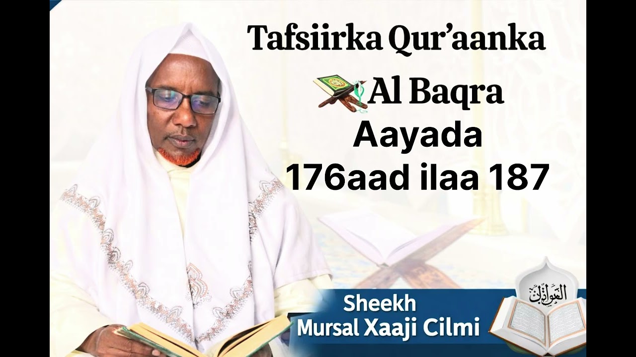 Tafsiirka Quraanka Kariimka casharkii 10aad.                    Shiikh mursal Xaaji Cilmi 
