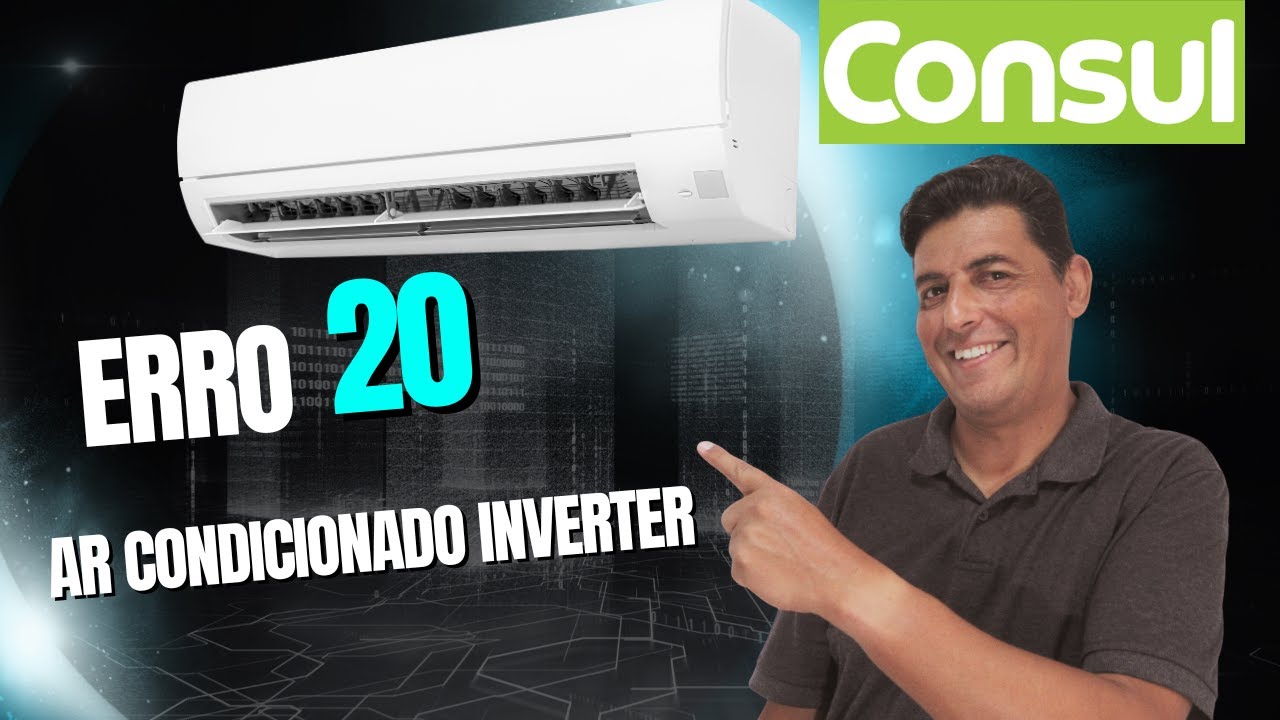 Ar Condicionado Split Inverter Consul  - Erro 20