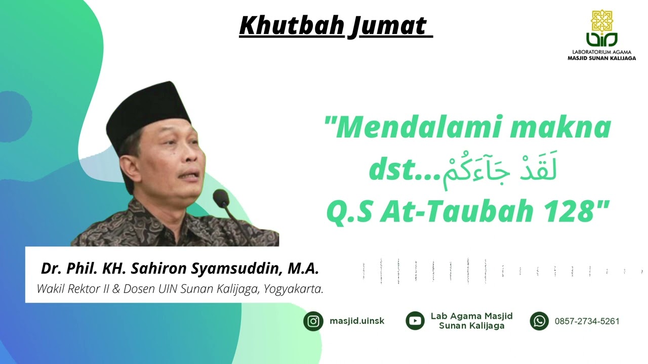Mendalami Makna Al Quran Surah At-Taubah: 128 | Dr. Phil. KH. Sahiron Syamsuddin, M.A