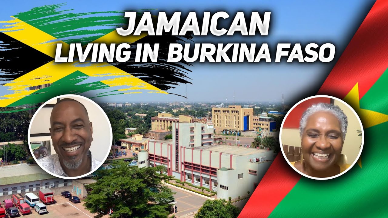 What It’s Like to Be a Jamaican Living in Burkina Faso?