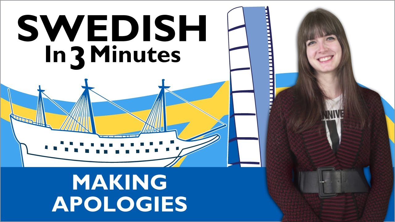 Learn Swedish - Swedish in Three Minutes - Making Apologies