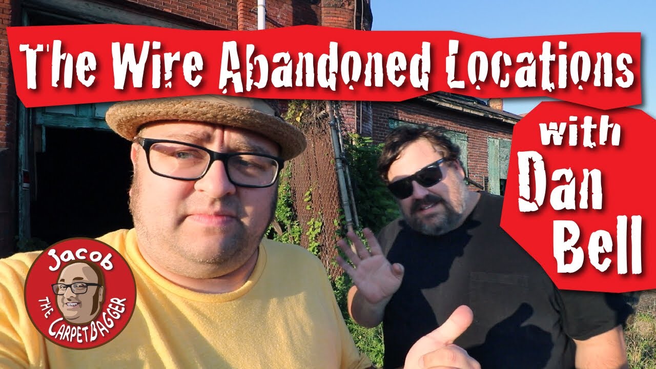 “The Wire” Abandoned Locations with Dan Bell
