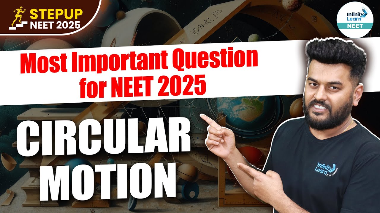 Circular Motion - Most Important Concepts for NEET 2025 | NEET Physics | @SriChaitanyaAcademyNEET