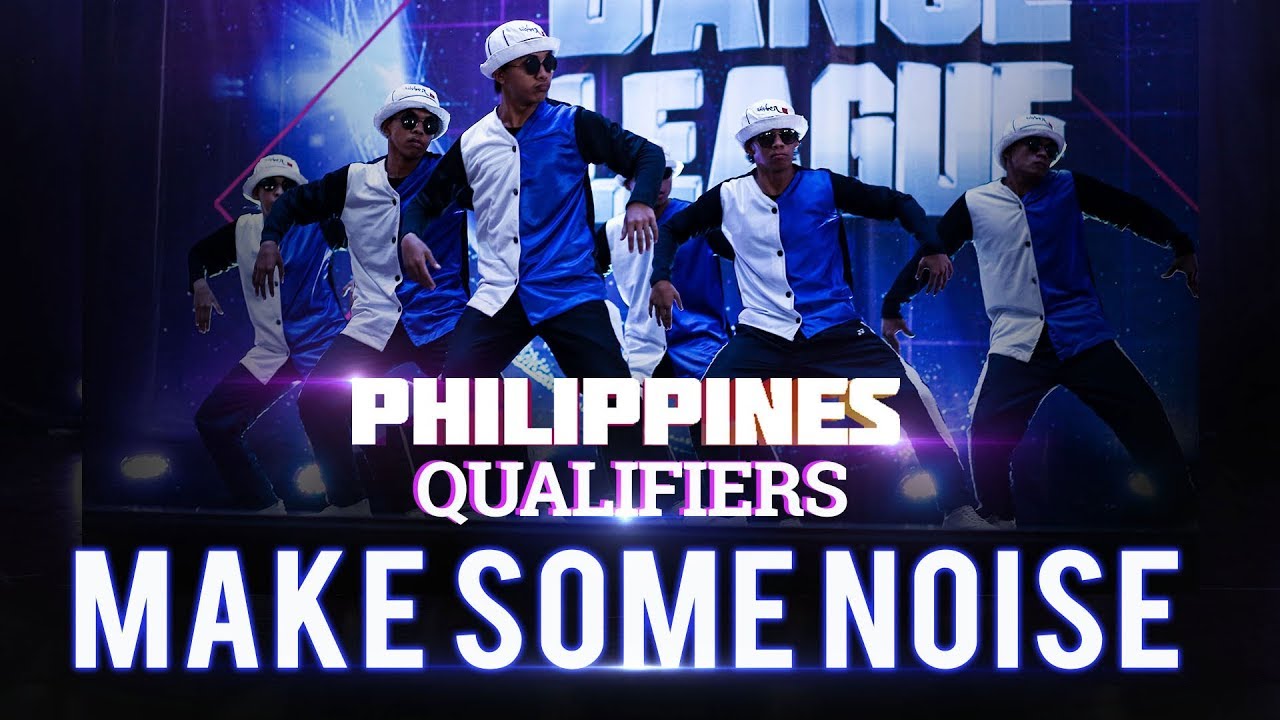 WORLD DANCE LEAGUE | PHILIPPINES FINALS | MAKE SOME NOISE