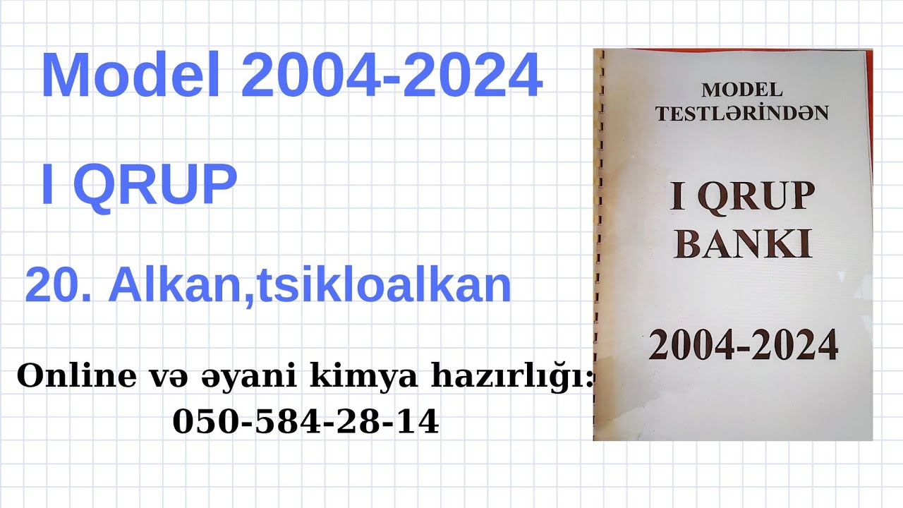 N 20. Alkan tsikloalkan. 1 ci qrup Model 2004-2024. 050-584-28-14
