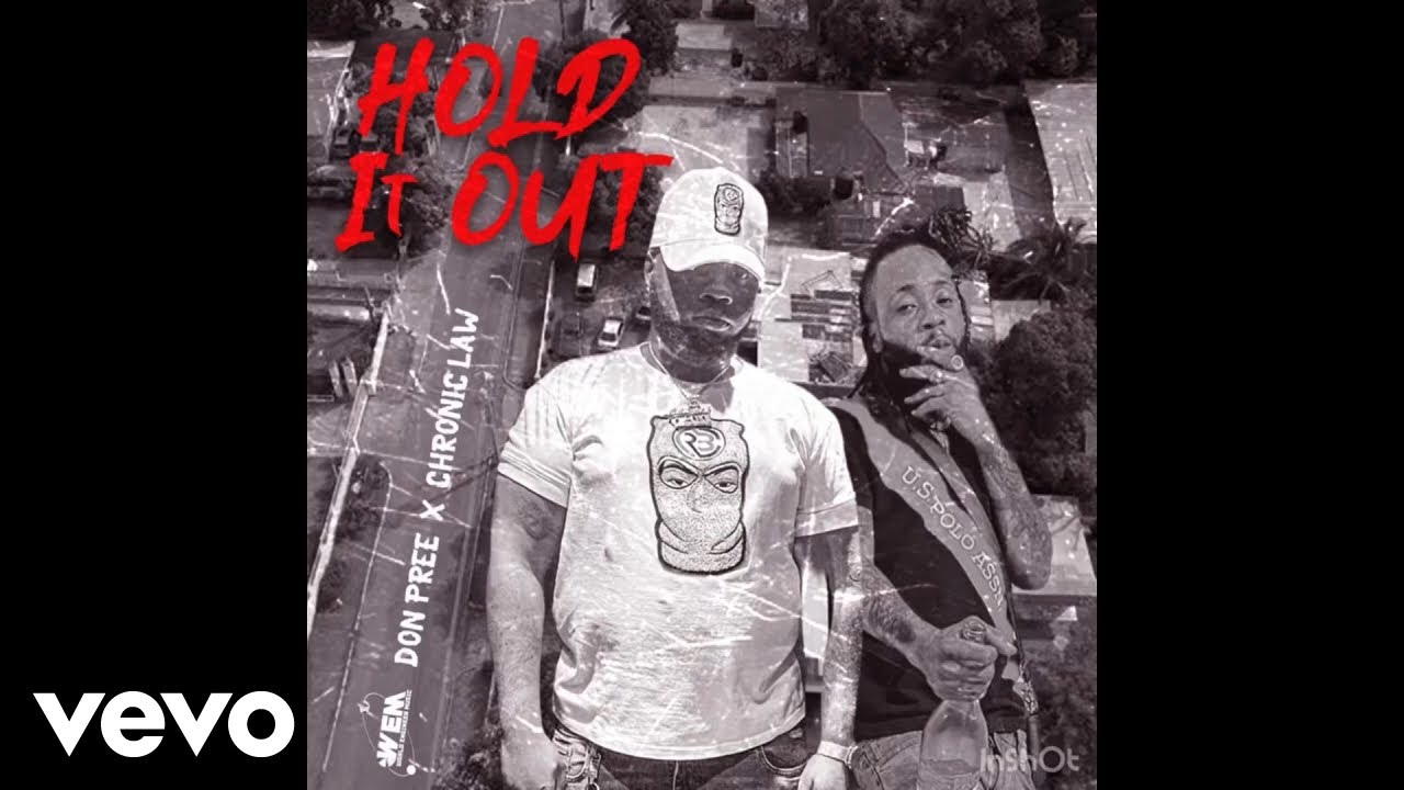 Chronic law - Hold It Out (Official Audio) ft. Don Pree