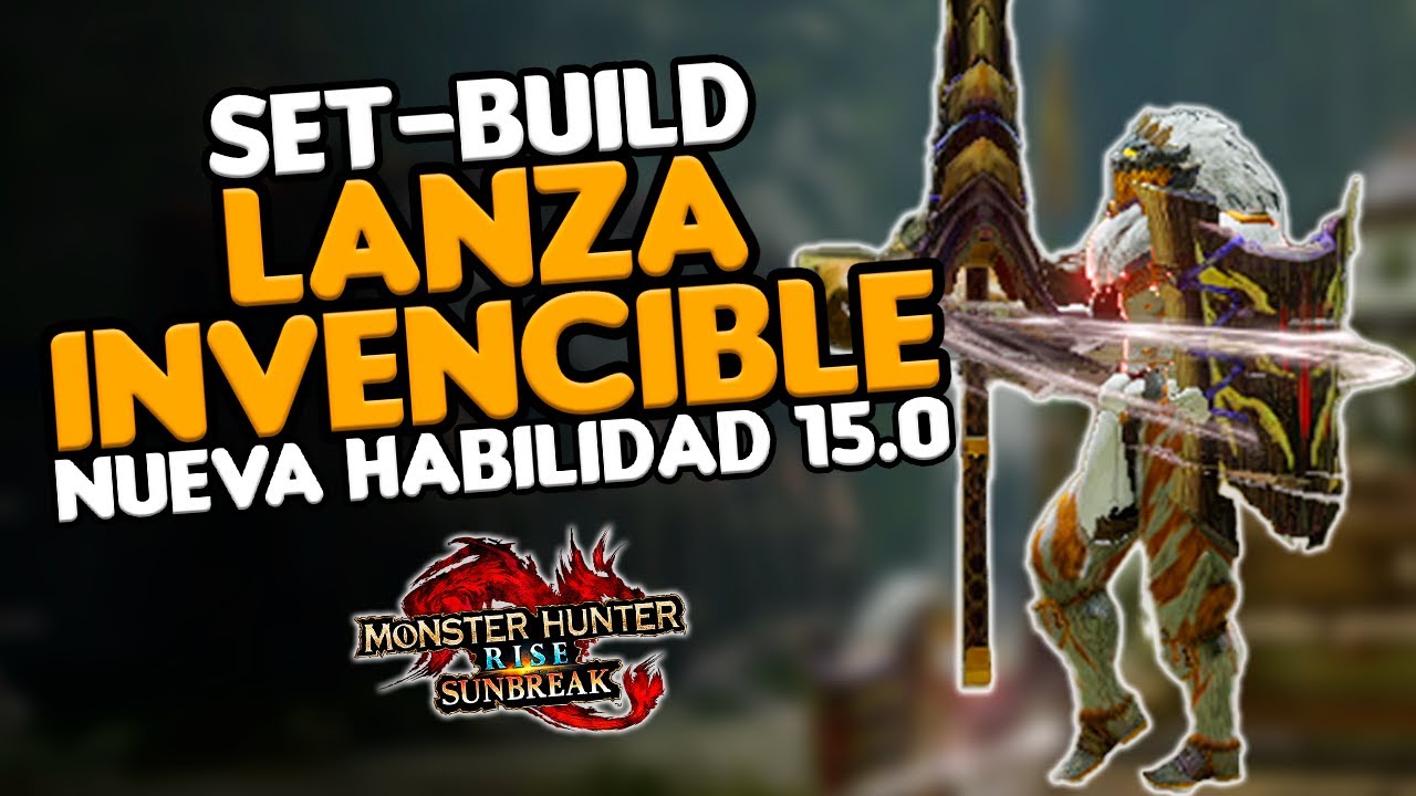 ¡Derrota a los enemigos sin atacar! Set-Build: Lanza Inamovible | MH Rise Sunbreak