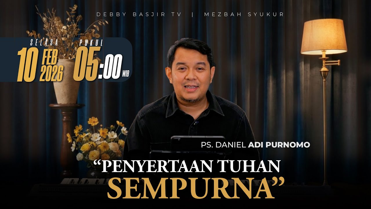 MEZBAH SYUKUR SELASA 10 FEB 2026 - PK. 05.00 