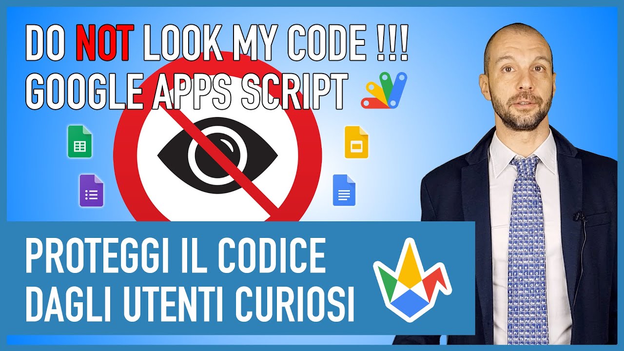 Google Apps Script - 4 Metodi per Nascondere il Codice dei Fogli Google