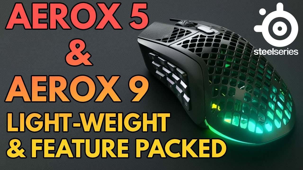 Steelseries Aerox 5 and 9 overview! Lightweight & Feature packed!