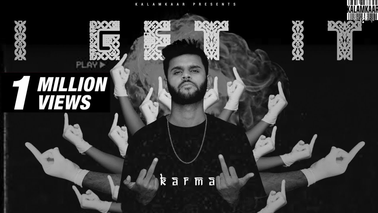 KARMA - I GET IT | KALAMKAAR