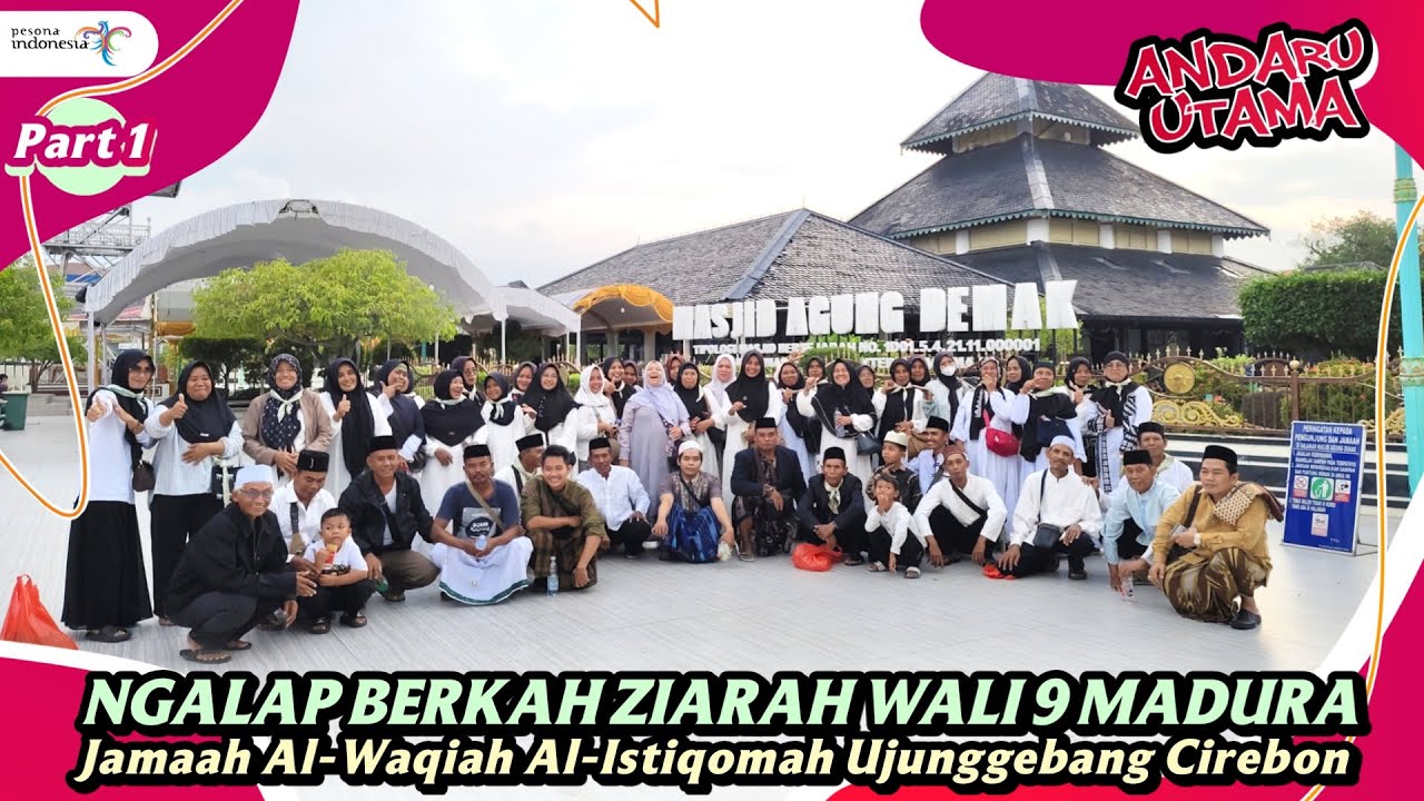 ZIARAH MAKAM PARA WALI PULAU JAWA BERSAMA JAMIYYAH AL-WAQIAH ISTIQOMAH UJUNGGEBANG CIREBON | PART 1