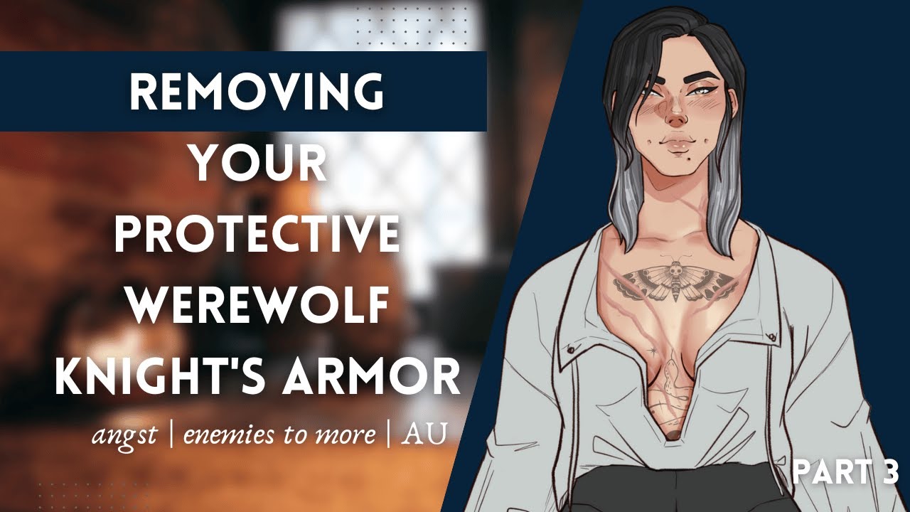 AUDIO RP │ AU │Removing Your Protective Werewolf Knight's Armor (F4A)(Patreon Preview)