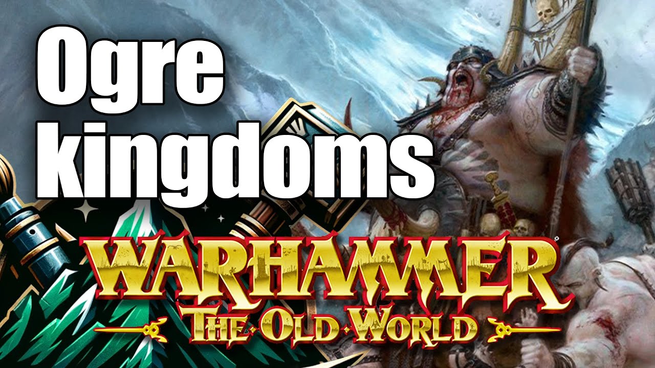 Ogre Kingdoms in The Old World