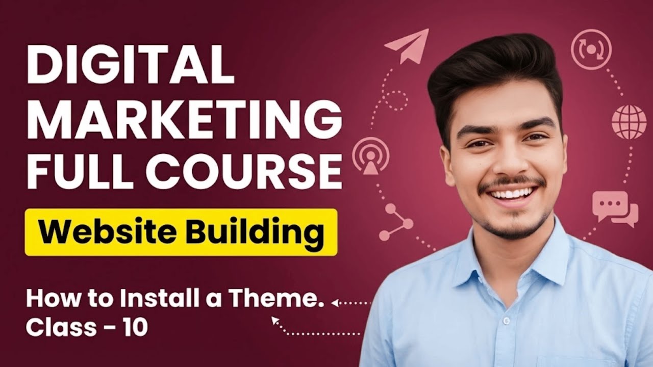 How to Install a WordPress Theme in 5 Minutes | Full Digital Marketing Course in 2026 | Class - 9