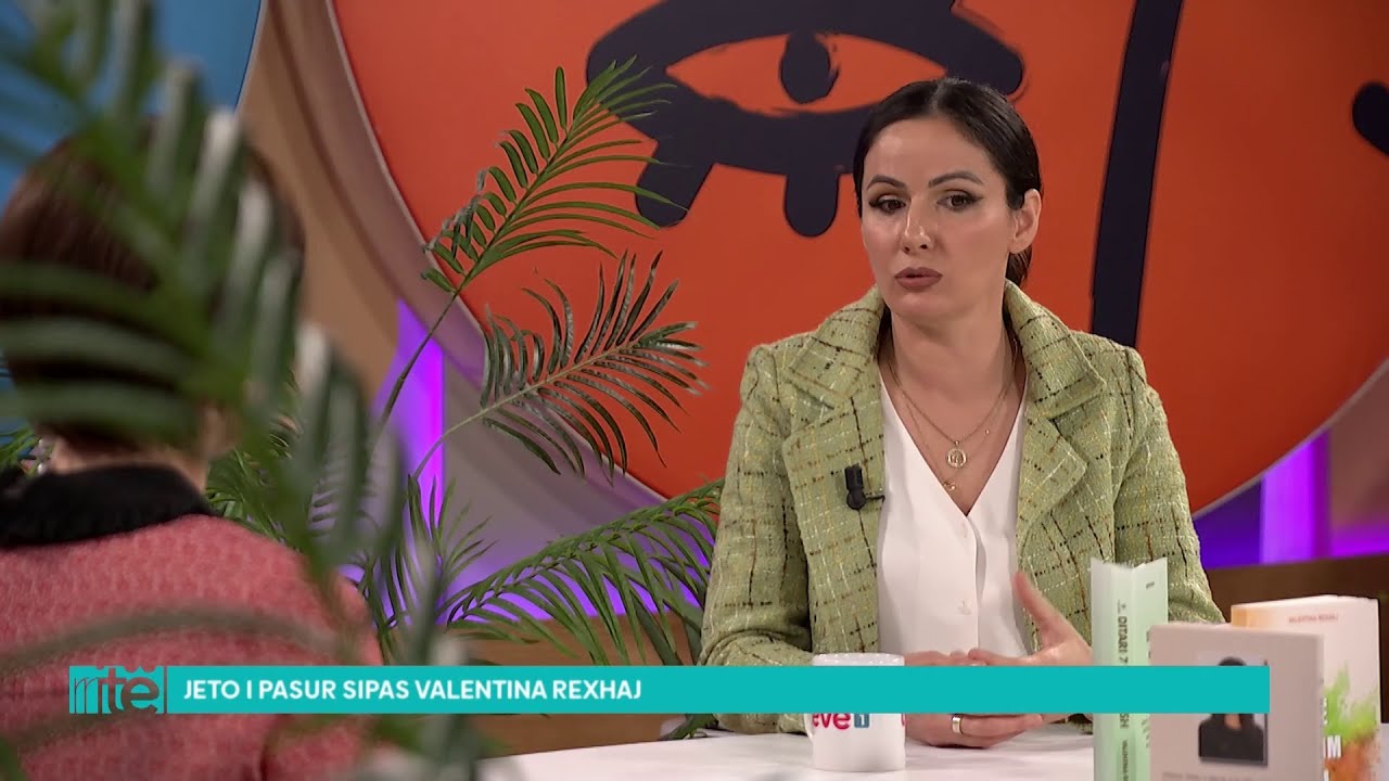 RRITE – Jeto i pasur sipas Valentina Rexhaj @teve1