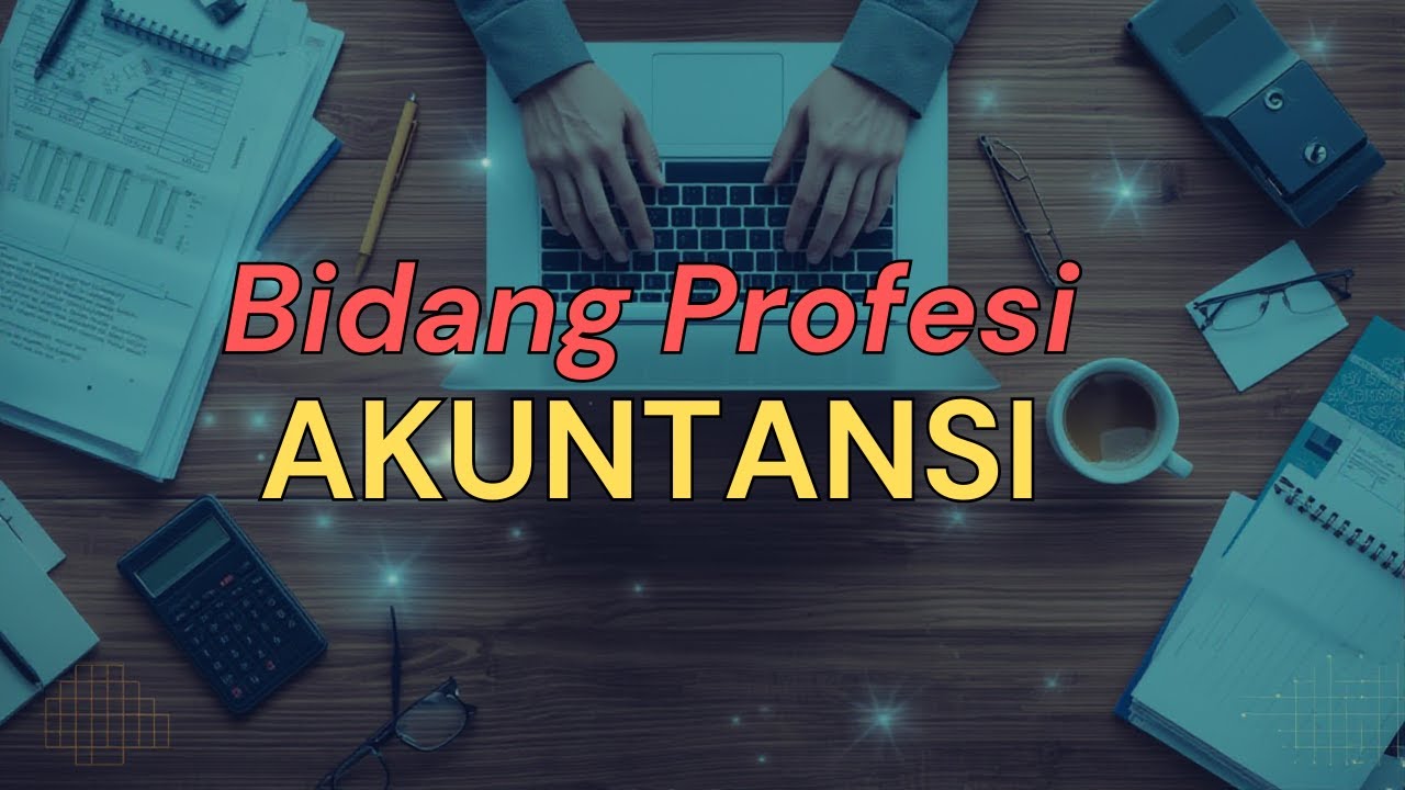 Bidang Profesi Akuntansi