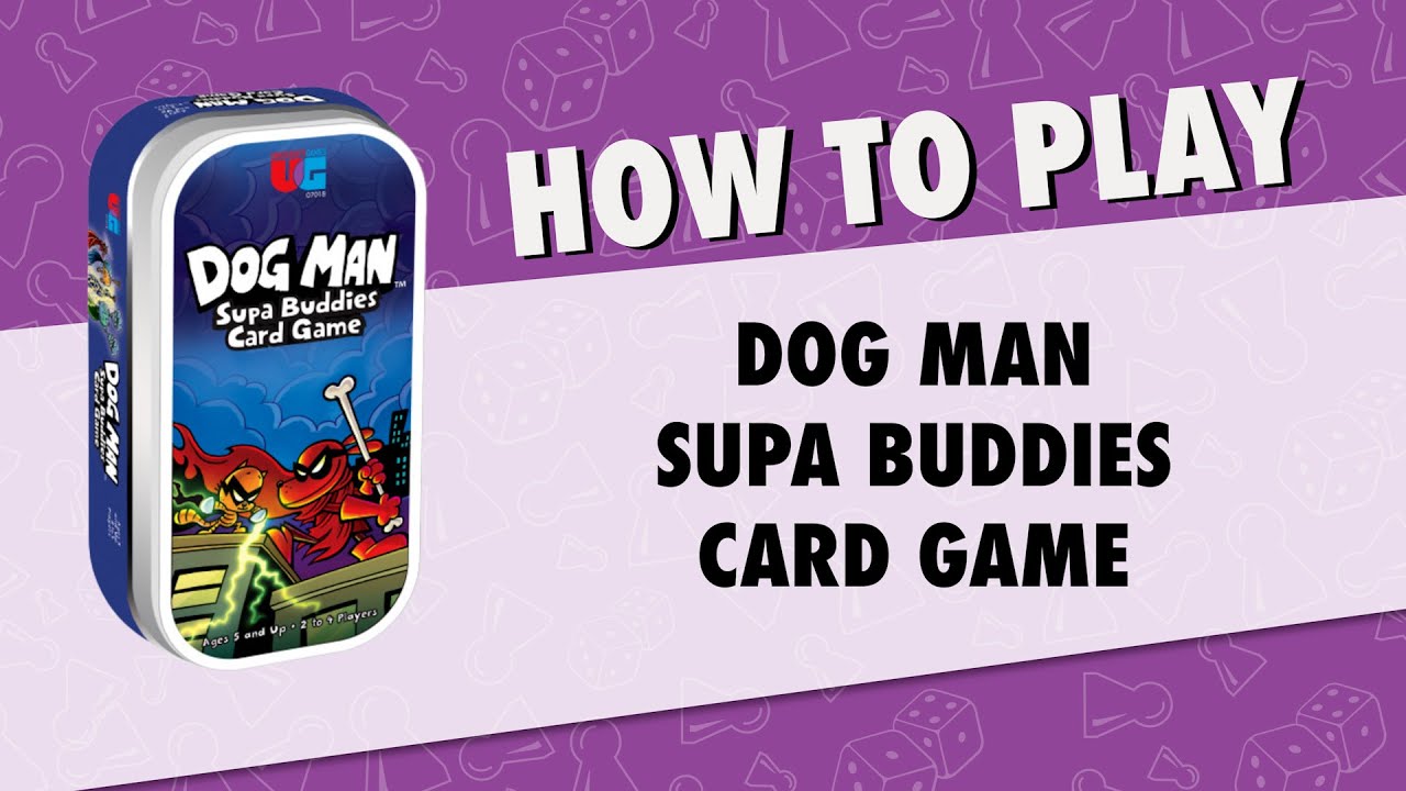 How to Play Dog Man Supa Buddies Card Game from University Games