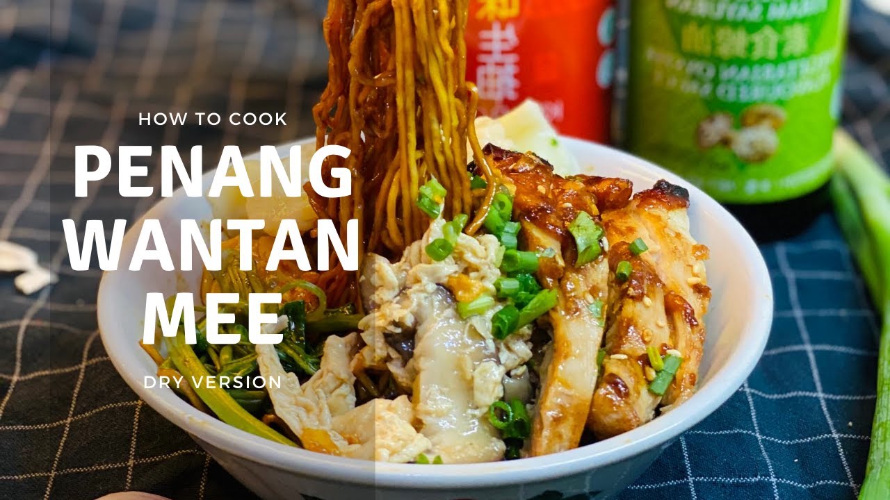 Penang Dry Wantan Mee (Handmade Wanton) | Penang Street Food Recipes