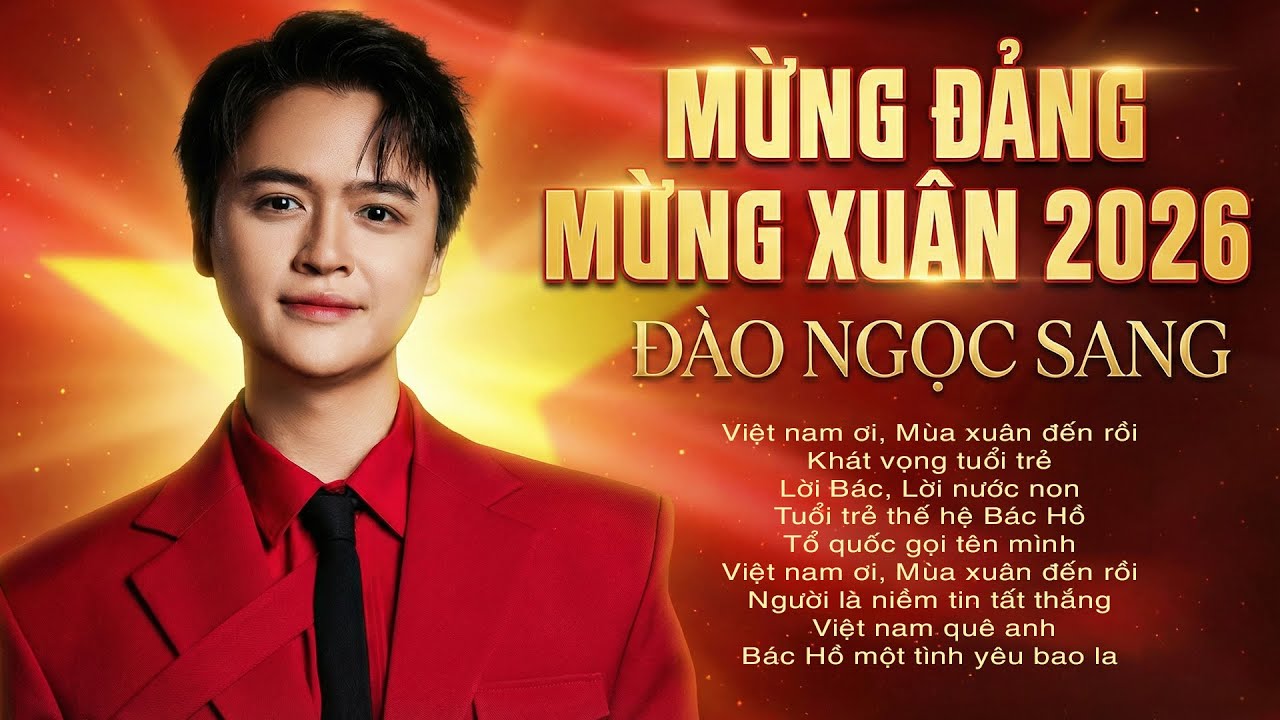 NHỮNG CA KHÚC MỪNG XUÂN 2026 - ĐÀO NGỌC SANG | CHÀO XUÂN BÍNH NGỌ