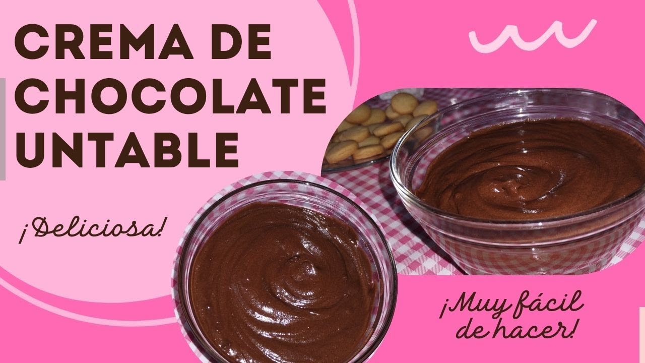 CREMA DE CHOCOLATE UNTABLE 🍫 Deliciosa, muy fácil de hacer y con pocos ingredientes 🍫