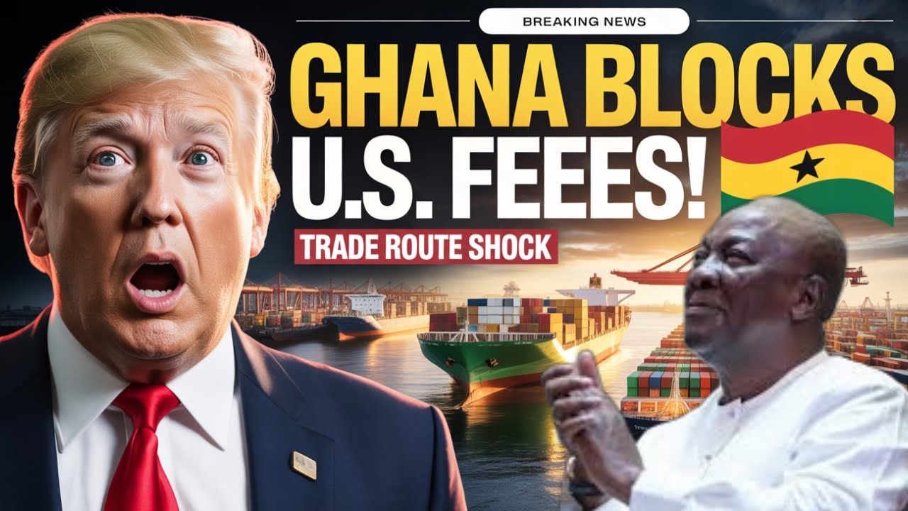 “Ghana Blocks U.S. Shipping Fees — New African Trade Route Saves Billions”