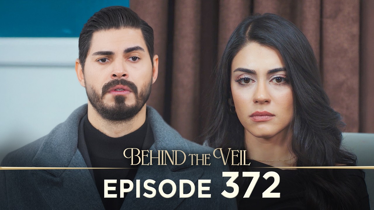 Gelin 372.Bölüm | Behind the Veil Episode 372 [ Season 3 ]