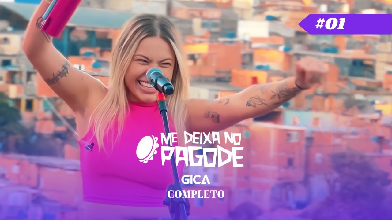 Me Deixa no Pagode #01: Gica - Completo