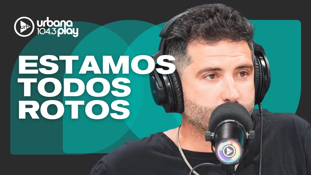 ¿Qué significa que ESTAMOS TODOS ROTOS? Dr. Chinaski sobre la LOCURA en #TodoPasa