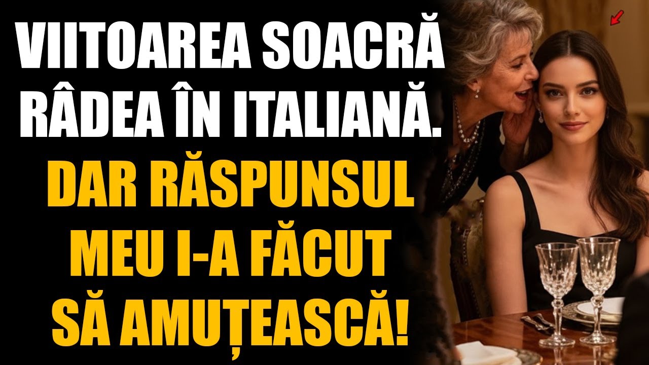 VIITOAREA SOACRĂ RÂDEA ÎN ITALIANĂ. DAR RĂSPUNSUL MEU I-A FĂCUT SĂ AMUȚEASCĂ!