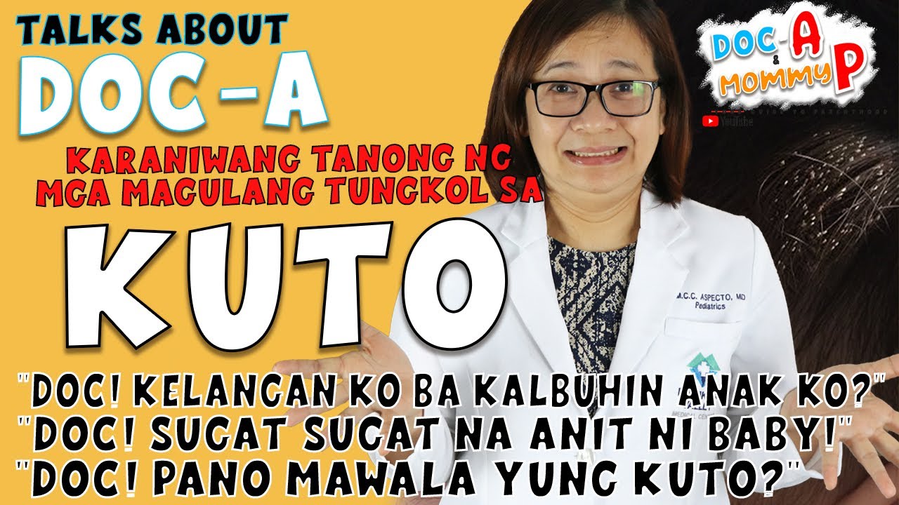 Mommy's Guide: sa Pagtanggal ng KUTO sa bata || Doc-A Pediatrician