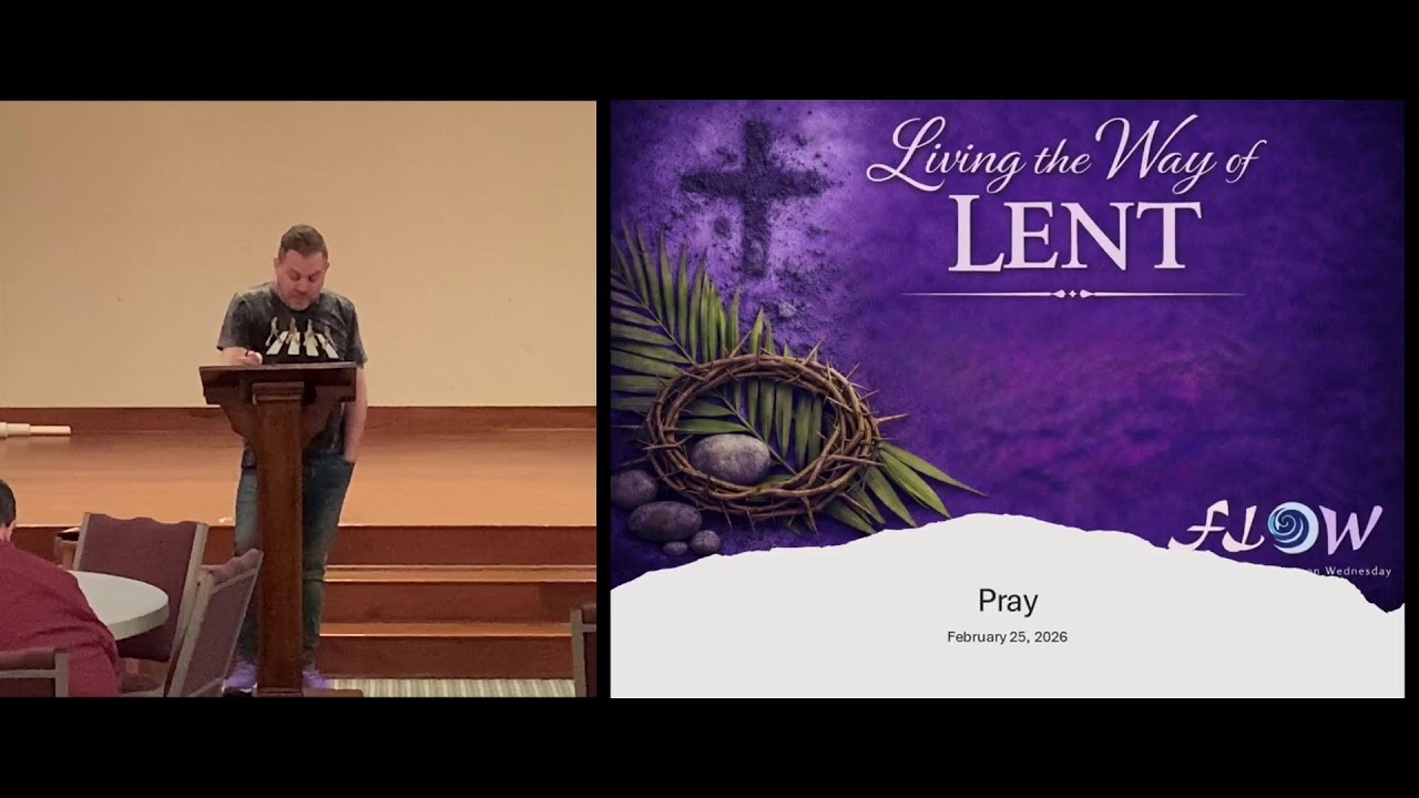FLOW - February 25, 2026 - Living the Way of Lent