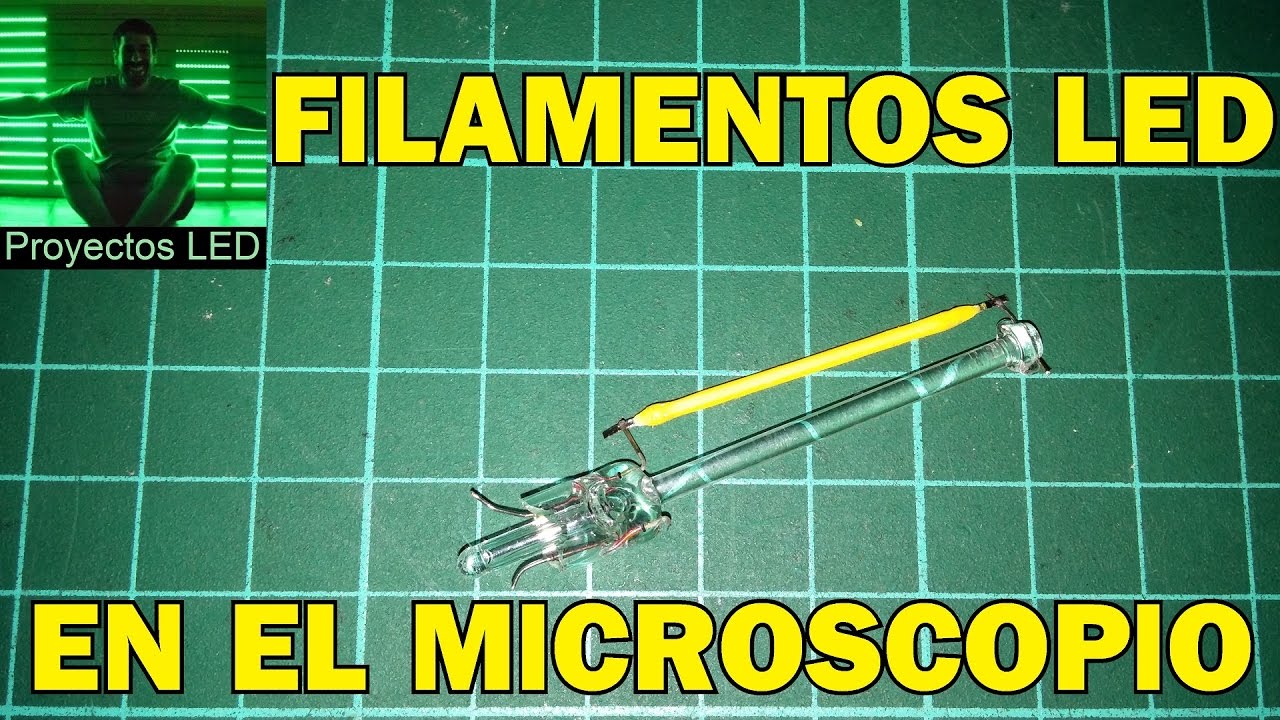 Jugando con filamentos leds y detalle en el microscopio