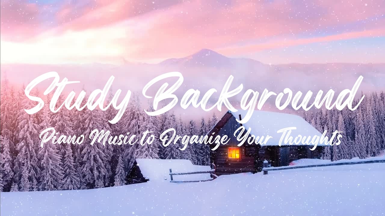 Mental Declutter Piano  (60 Minutes) | Study Without Lyrics
