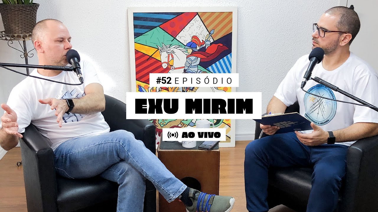 EXU MIRIM | PODCAST UMBANDA PRA VIDA - #52
