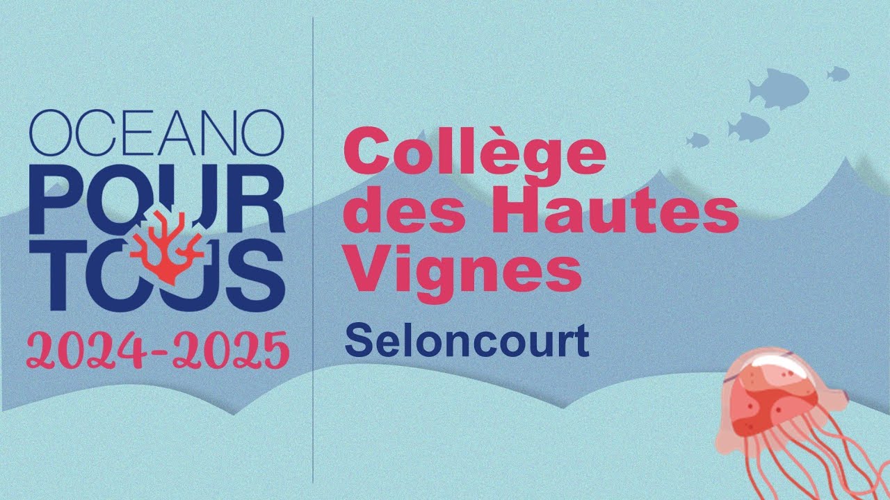 Collège des Hautes Vignes / Seloncourt - Oceano pour tous