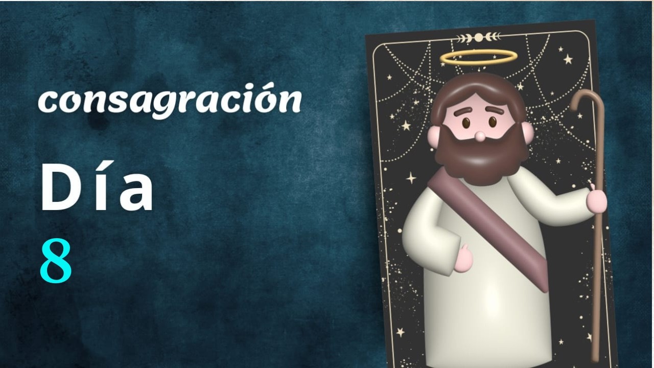 🛡️ CONSAGRACIÓN A SAN JOSÉ 8  - San José, ruega por nosotros.