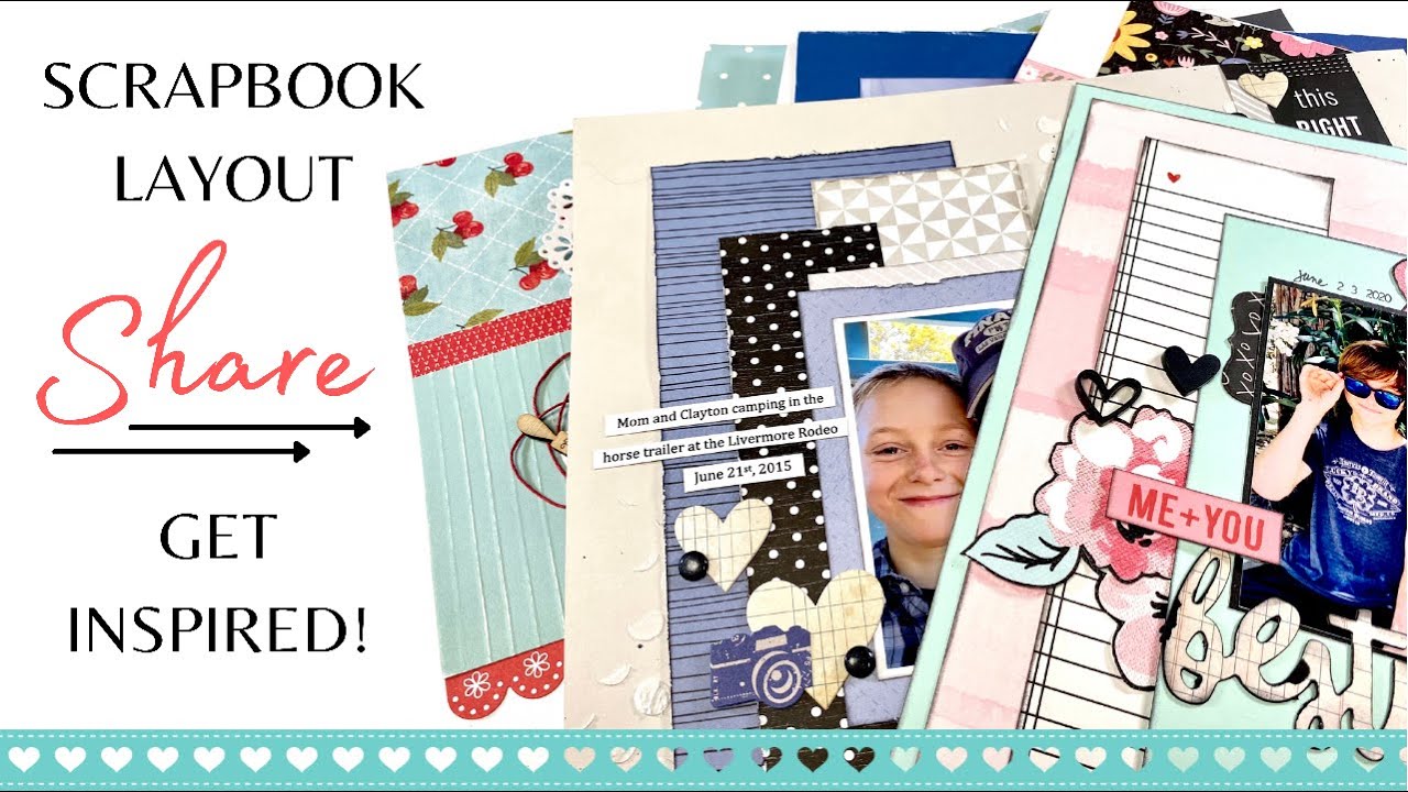 Scrapbook Layout Share Plus Tips/ 33 Ideas to Inspire You!