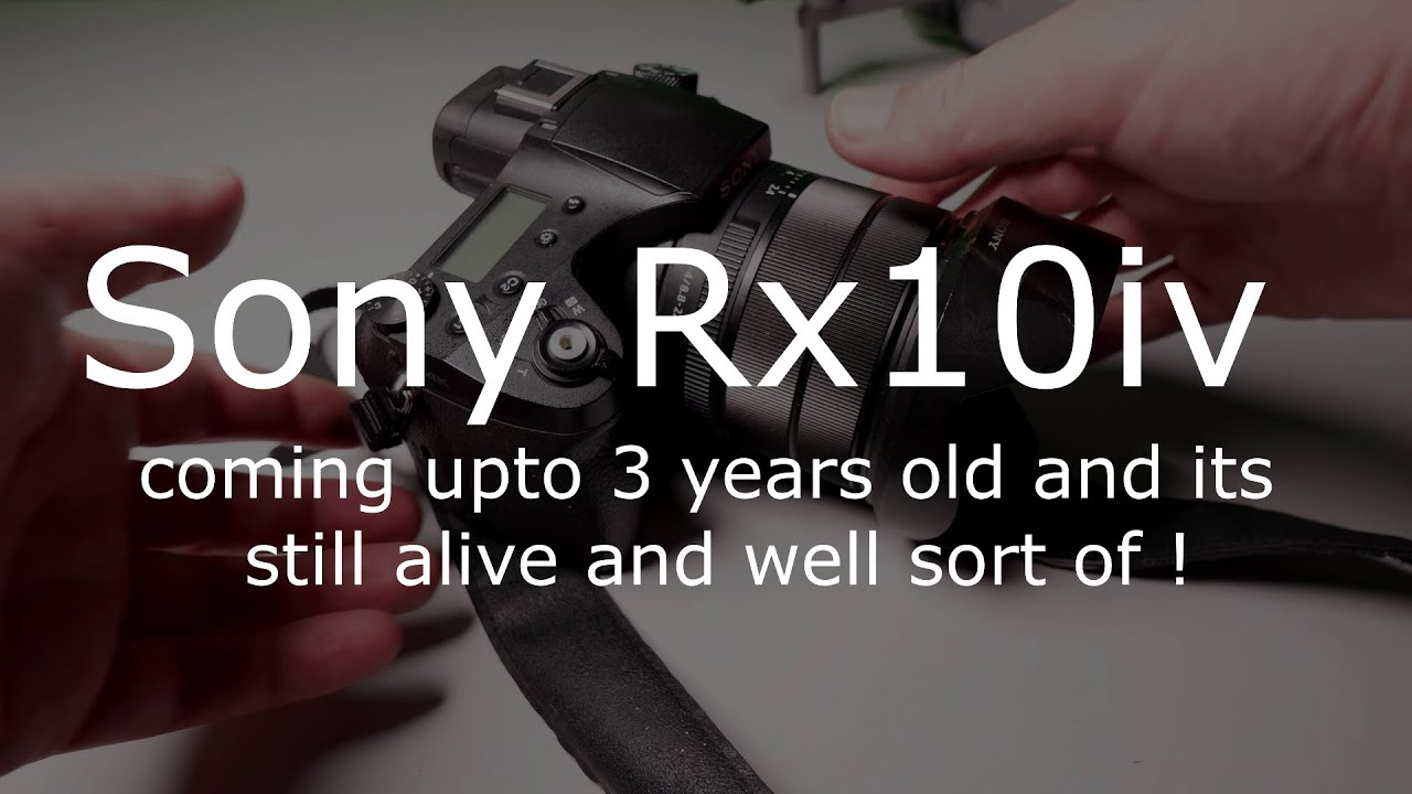 Sony Rx10iv a real work horse of a camera 3 years later