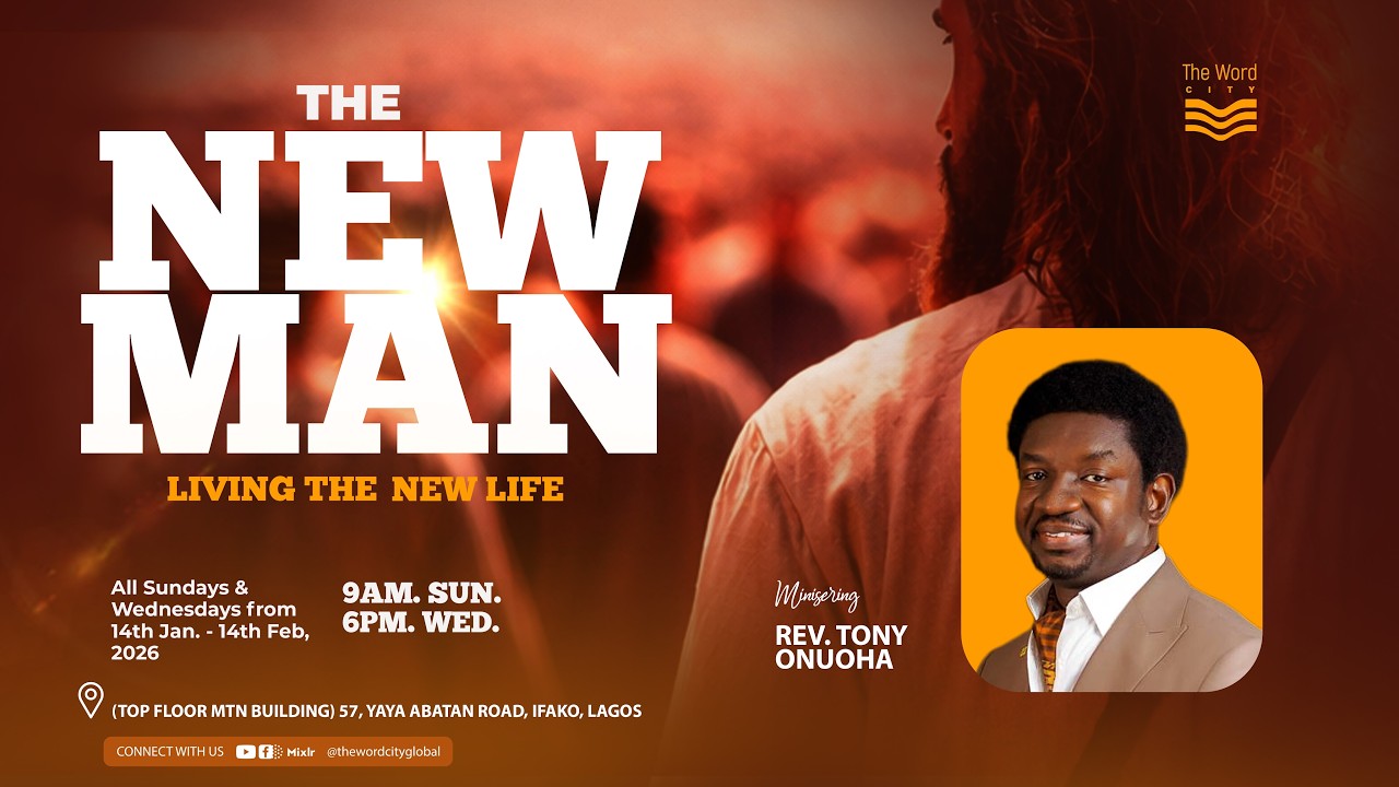 The New Man (Part 9) || 11th February 2026 || Rev. Tony Onuoha