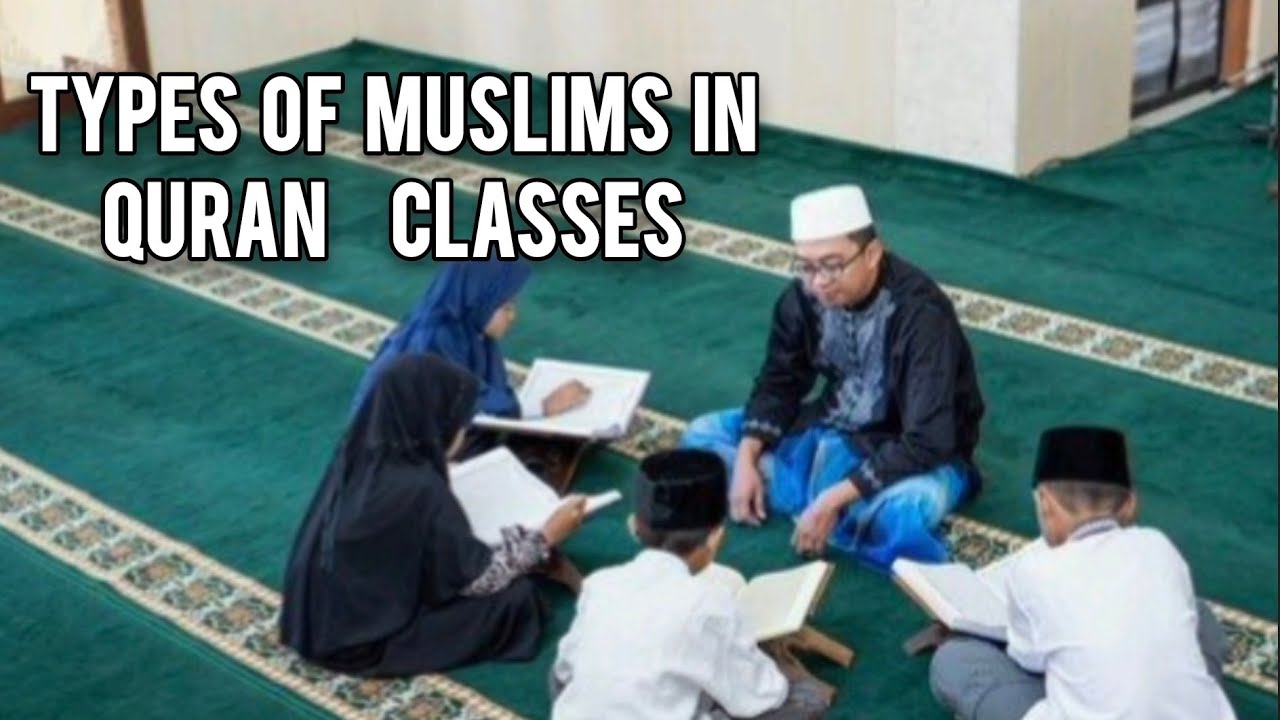 Types of Muslims in Quran classes