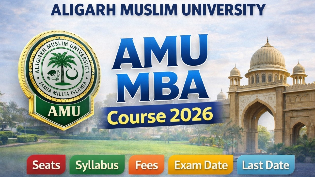 AMU MBA Admission Process 2026 | Exam Date, Seats, Syllabus, Fees | @UniversityWorld
