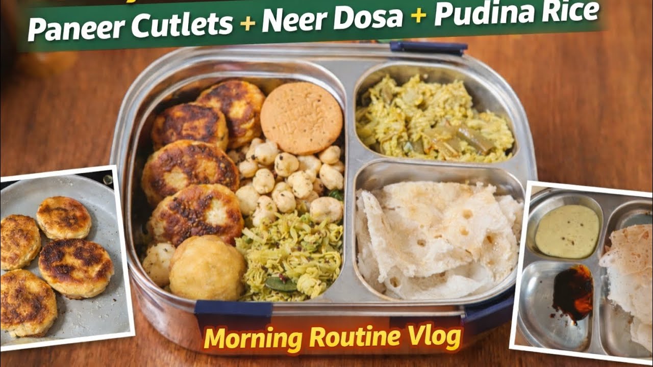 Morning Routine Vlog 🌞 Lunchbox Packed | Paneer Cutlets & Neer Dosa #trendingvlogs#morningvlog#viral