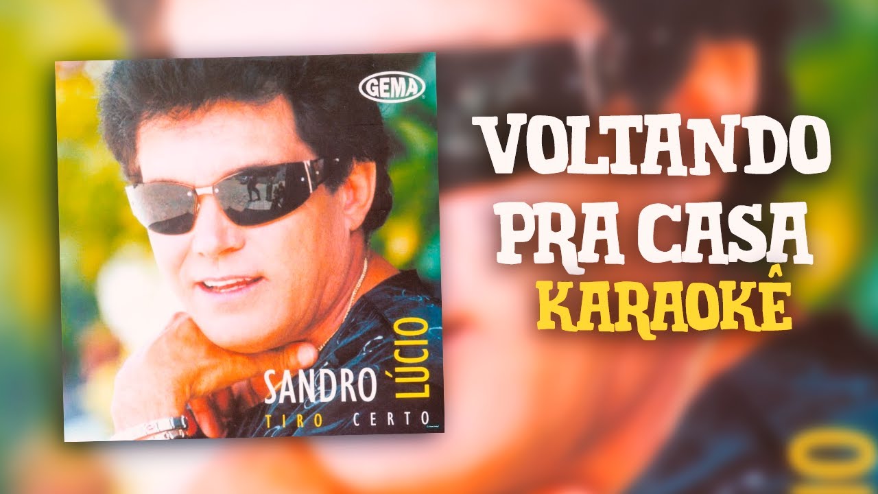 Voltando pra casa - Sandro Lúcio - #QUALITYKARAOKÊ