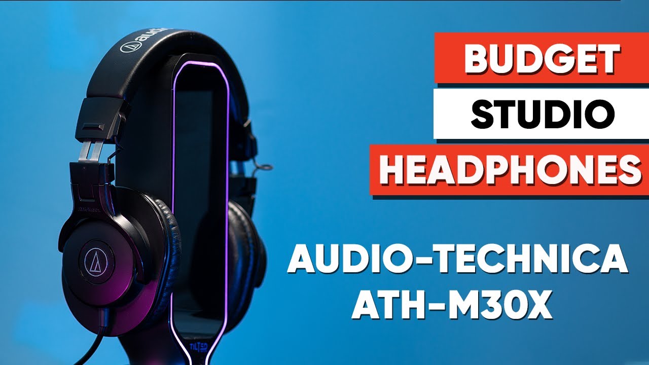 Audio Technica ATH M30X - Best Budget Studio Headphones