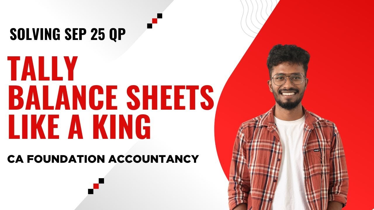 Tally any Balance Sheet sums like a pro 👑🔥🤫💥| Guaranteed 40+ marks | CA Foundation Accountancy
