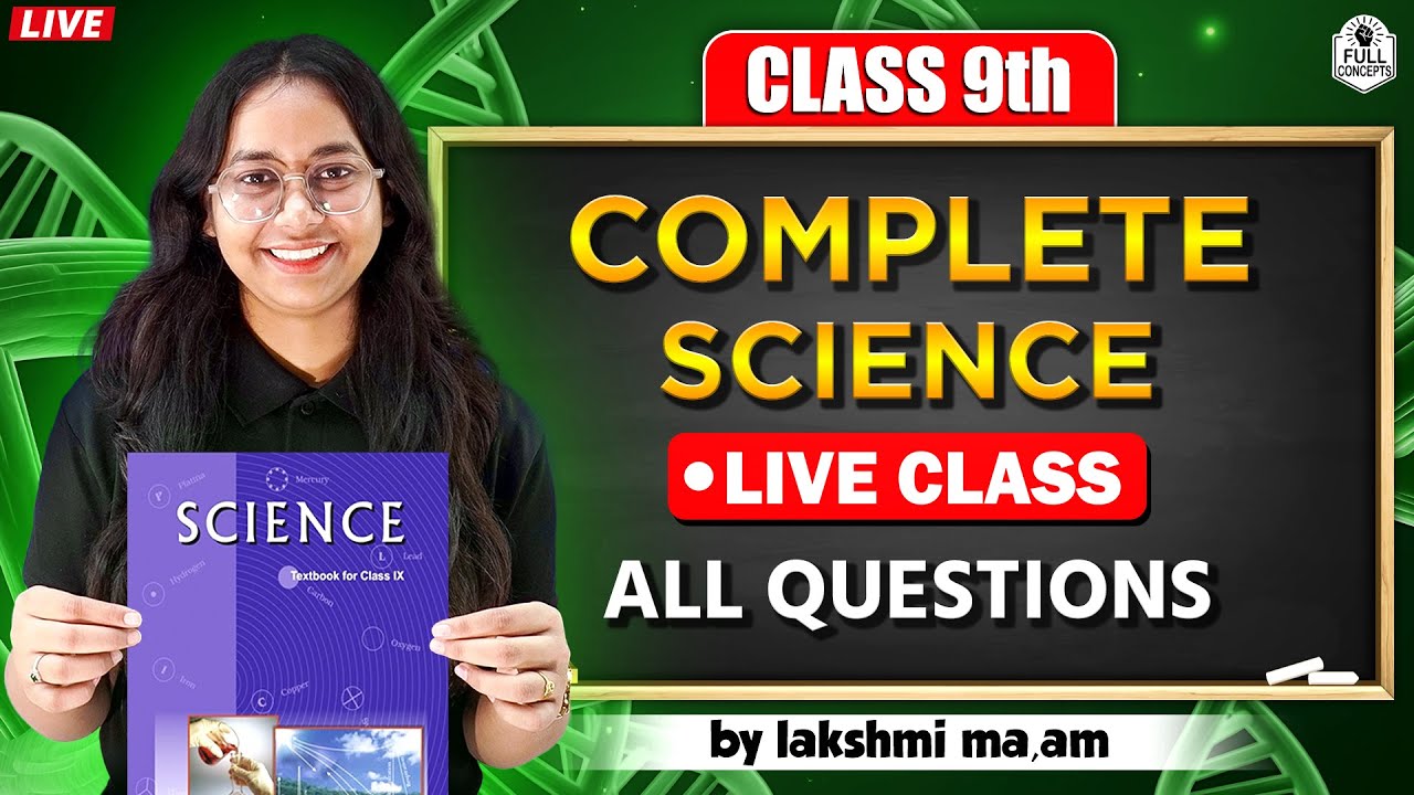 COMPLETE SCIENCE | CLASS - 9th | BY LAKSHMI MA'AM